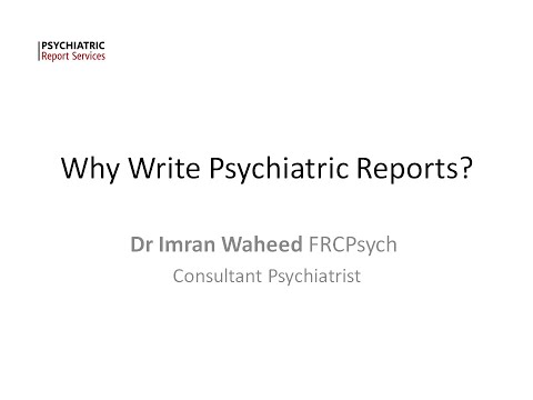 Why Write Psychiatric Reports?