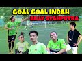 GOAL GOAL INDAH YANG TERCIPTA OLEH TEAM BILLY SYAHPUTRA