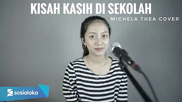 KISAH KASIH DI SEKOLAH ( CHRISYE ) - MICHELA THEA COVER