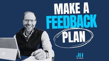 You need a feedback plan