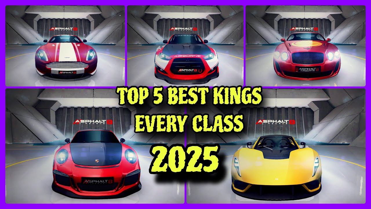 2025 Best Kings Every Each Class For Multiplayer And Gauntlet : Asphalt 8