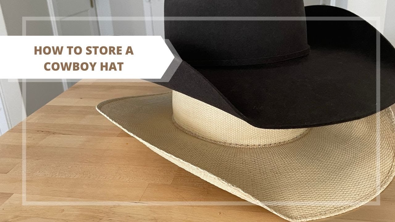 How To Store A Cowboy Hat YouTube