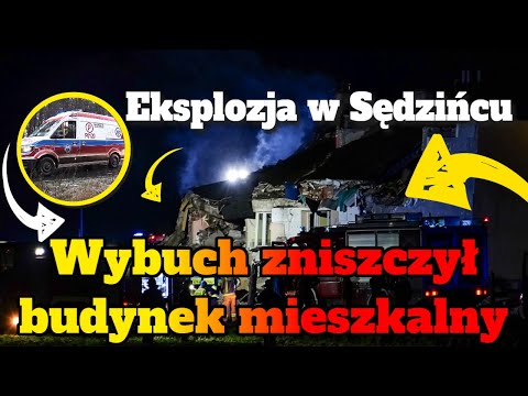 Wybuch w Sędzińcu. Eksplozja zniszczyła budynek mieszkalny