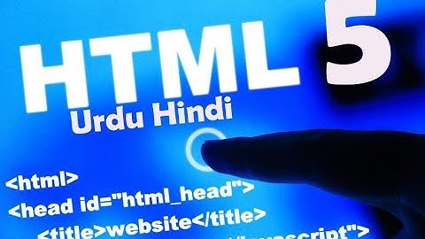 HTML Tutorials in Urdu-Hindi Part 5 HTML Element