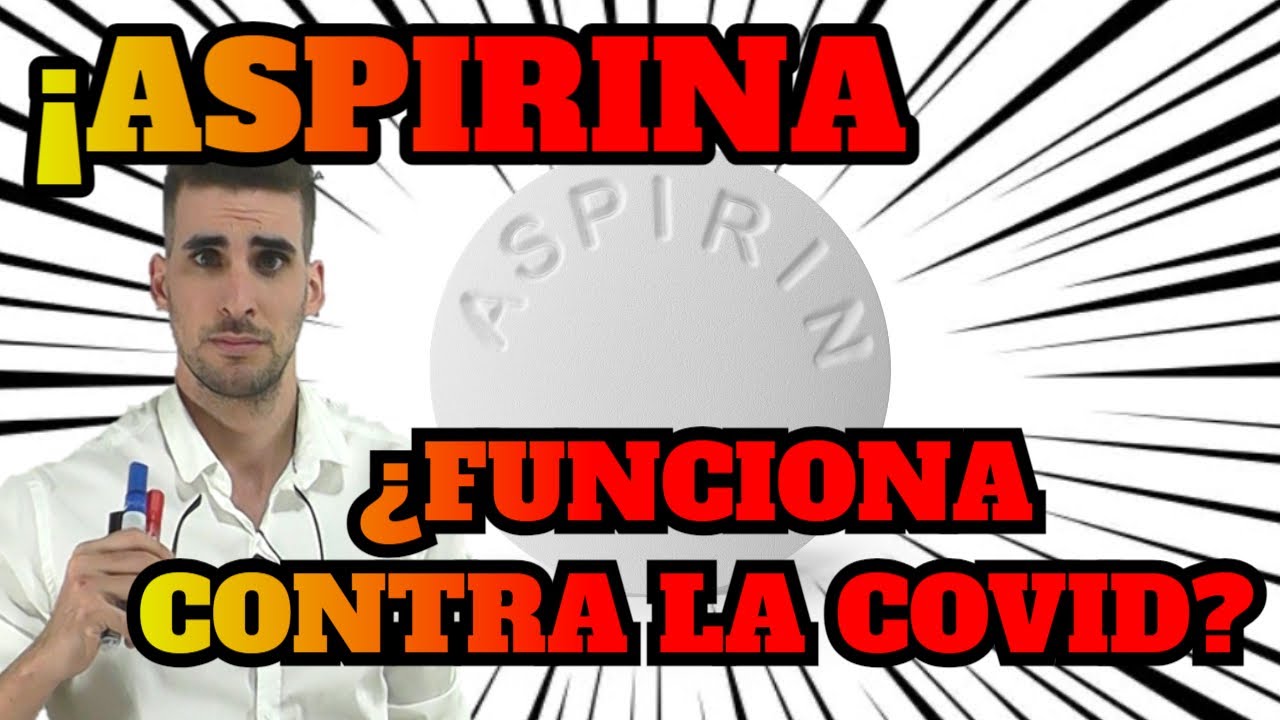 COVID 19 | ASPIRINA | An�lisis y Evidencia