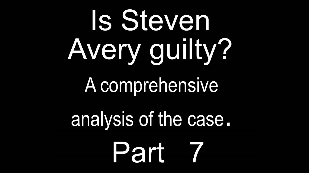 Making A Murderer Analysis: Steven Avery Case Part 7