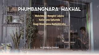 Video thumbnail of "Phumbangnara Wakhal -- EPIPHANY//LYRICS"