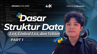 [PART 1] Dasar Struktur Data Python | List, Linked List, dan Vector
