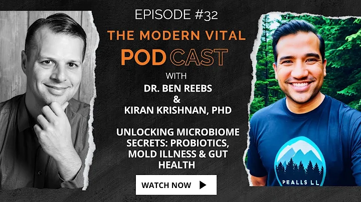 Unlocking Microbiome Secrets: Probiotics, Mold Illness & Gut Health with Kiran Krishnan