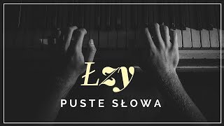 Łzy - Puste słowa + tekst, słowa, napisy. chords