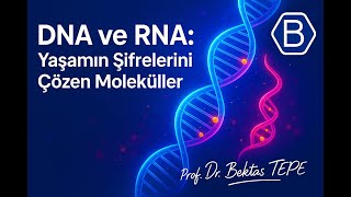 Dna Ve Rna Yaşamın Şifreleri