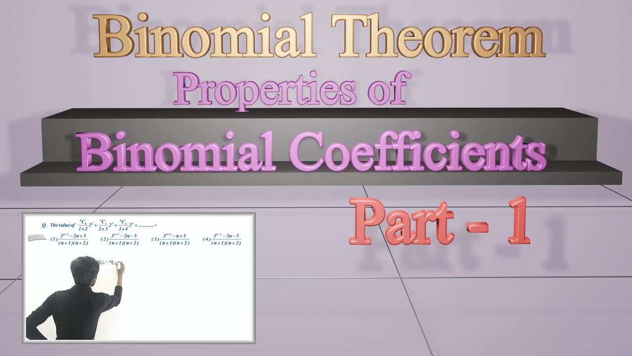 Properties of Binomial Coefficients - 1.