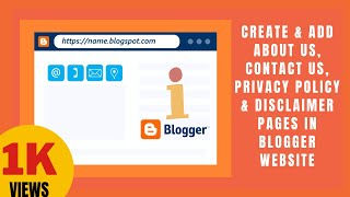How to Create & Add About Us, Contact Us, Privacy Policy & Disclaimer Pages in Blogger Website/Blog