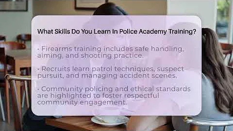What Skills Do You Learn In Police Academy Training? - Law Enforcement Insider