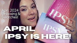 APRIL 2024 IPSY GLAM BAG & BOXYCHARM UNBOXINGS & SWATCHES!