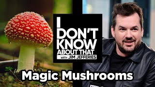 Magic Mushrooms featuring Eric Osborne | I Don’t Know About That with Jim Jefferies #17