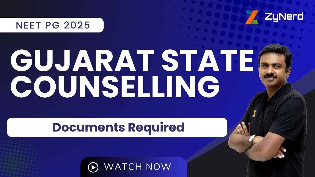 Gujarat State Counselling | Documents Required | NEET PG – 2025