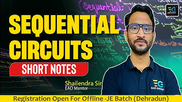Sequential Circuits Short Notes by Shailendra sir