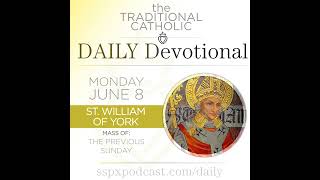 Jun 8 – Feria / S William of York
Its a Feria, 4th Class, with the color of Green. In this episode: the meditation: The Miracle of Faverney, todays news from the Church: When Le Barroux Tries to Correct Bishop Schneider, a preview of the Sermon: Smooth Sailing: The Gifts of the Holy Ghost, and todays thought from the Archbishop Marcel Lefebvre.
Have feedback or questions about the DD or our other shows? podcast@sspx.org
Sources Used Today:
• The Miracle of Faverney — Eastertide Day by Day
• https://angeluspress.org/products/eastertide-day-by-day
• When Le Barroux Tries to Correct Bishop Schneider (FSSPX.news)
• https://fsspx.news/en/news/when-le-barroux-tries-correct-bishop-schneider-59484
• Smooth Sailing: The Gifts of the Holy Ghost (SSPX Sermons)
• SSPX YouTube: Sermons Playlist (https://www.youtube.com/playlist?list=PLonegYXBrLbQh2Cjr0SU5x7WGNyMO25cw)
• Listen & Subscribe: SSPX Sermons Podcast (https://sspxpodcast.com/sermons)
• The Spiritual Life — Archbishop Marcel Lefebvre (Angelus Press)
• https://angeluspress.org/products/spiritual-life-archbishop
Please support our new project, the Archbishop Lefebvre Biography Audiobook!
• Learn more:https://www.youtube.com/watch?v=Y-Wp4MQdK2o
• Donate:https://sspx.gifts/audiobook
Saint William of York was a bishop whose life was marked by trials, misunderstandings, and eventual vindication, making him a powerful example of patience and charity under suffering. He lived during the twelfth century, a time when political rivalries and ecclesiastical disputes often affected the life of the Church. Born around the year 1090 into a noble family in Yorkshire, England, William was known for his learning, kindness, and generous spirit.
In 1141, he was elected Archbishop of York, one of the most important sees in England. What should have been a joyful appointment quickly became a source of difficulty. Questions were raised about the circumstances of his election, and powerful opponents challenged his right to the office. Though William maintained his innocence and sought peace, the controversy grew, eventually leading to his removal from the archbishopric.
For several years, William endured exile and public humiliation. He could easily have become bitter or resentful, yet contemporary accounts describe him as patient and forgiving. Rather than fighting for power, he placed his trust in God and continued to live as a faithful servant of the Church. His willingness to suffer injustice without abandoning charity became one of the defining features of his life.
Eventually, the accusations against him were overturned, and William was restored as Archbishop of York. His return to the city became one of the most celebrated moments in his life. Tradition tells us that great crowds came out to welcome him, rejoicing at the return of a shepherd they had long loved. According to a well-known story, the bridge crossing the River Ouse was so crowded that it collapsed, yet no one was seriously injured, an event attributed to Williams intercession.
Sadly, his restoration was short-lived. Only a short time after returning to York, William died in 1154. Some traditions suggest he may have been poisoned, though the historical evidence remains uncertain. What is certain is that devotion to him spread rapidly after his death, fueled by reports of miracles at his tomb.
The Church honors Saint William of York as a model of patience, humility, and trust in divine providence. His life demonstrates that holiness is often revealed not in success, but in the way one endures adversity.
His feast day on June 8 has long been observed in York and throughout parts of England. He is often invoked by those facing false accusations, setbacks, or periods of uncertainty.
Saint William of York, patient shepherd and faithful servant of Christ, pray for us.
Please Support this Apostolate with 1-time or Monthly Donation >> (https://sspx.gifts/collections/frontpage/products/sspx-podcast)
- - - - - -
Explore more:
• Subscribe to the email version of this Devotional (https://us13.campaign-archive.com/home/?u=c98bae64255bbd7d863e838ec&id=7e99fe6b53) - its a perfect companion!
• Subscribe to this Podcast (https://sspx-podcast.captivate.fm/listen) to receive this and all our audio episodes
• Subscribe to the SSPX YouTube channel (https://www.youtube.com/c/SSPXNewsEnglish?sub_confirmation=1) for video versions of our podcast series and Sermons
• FSSPX News Website:https://fsspx.news (https://fsspx.news/en)
• Visit the US District website:https://sspx.org/
What is the SSPX Podcast?
The SSPX Podcast is produced by Angelus Press (https://angeluspress.org/pages/our-apostolate) , which has as its mission the fortification of traditional Catholics so that they can defend the Faith, and reaching out to those ... Jun 8 – Feria / S William of York