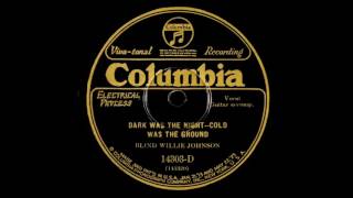 Blind Willie Johnson "Dark Was the Night--Cold Was the Ground" (1927)