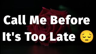 Download Lagu Call Me Before It's Too Late 😔☺️👩❤️👨😍🌹😘💕 || Love Letter 💌🌹😍💕💖😘🥰 MP3 Download Lagu Call Me Before It's Too Late 😔☺️👩❤️👨😍🌹😘💕 || Love Letter 💌🌹😍💕💖😘🥰 MP3