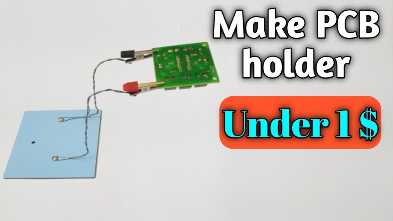 DIY How to make a PCB holder under 1 Gives comfort for soldering🔥🔥