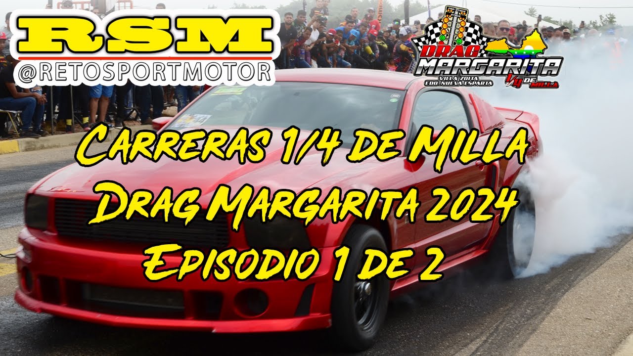 Piques 1/4 de Milla Isla de Margarita. Drag Margarita episodio 1/2