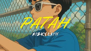 RIZKY LATIF - PATAH (Sad Diztan)(MV)