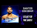 WWE Santos Escobar Legacy Of The Ghost Entrance Theme AE Arena Effects 