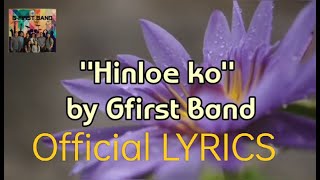 'HINLOE KO' by Gfirst Band  LYRICS