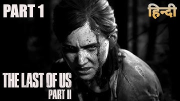 THE LAST of US 2 Ps4 HINDI Walkthrough Gameplay -Part 1