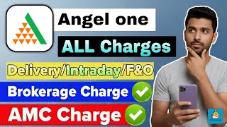 Angel One Brokerage Charges? Delivery, Intraday And F&O Charges Explain Angel One Hidden Charges