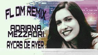 ADRIANA MEZZADRI - MARCAS DE AYER | КАК СДЕЛАТЬ | NEW VERSION | AUDIO 2021 |  FL STUDIO