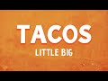 Little big  tacos lyrics