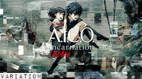 A.I.C.O : Incarnation - Trip To Mars AMV  | Variation