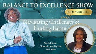 Navigating Challenges and Finding Balance in Healthcare | Balance to Excellence w/ Dr Judy Wright