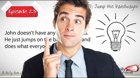 Daily Video Vocabulary Episode 23 -Jump on the bandwagon ( Free English Lessons) - DayDayNews