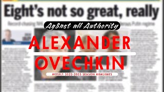 Ag8nst All Authority  - Tribute to the Great 8 | Alexander Ovechkin // 2022-2023