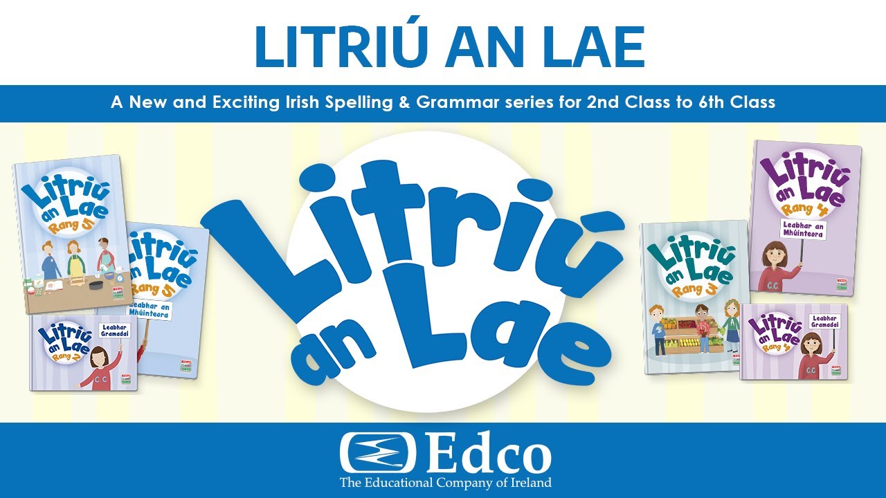 Litriú an Lae A NEW and exciting Irish spelling and grammar series