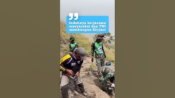 Indahnya Kerjasama Masyarakat dan TNI Membangun Rinjani