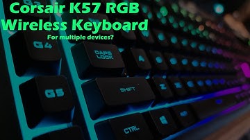 Corsair K57 RGB Wireless Keyboard review