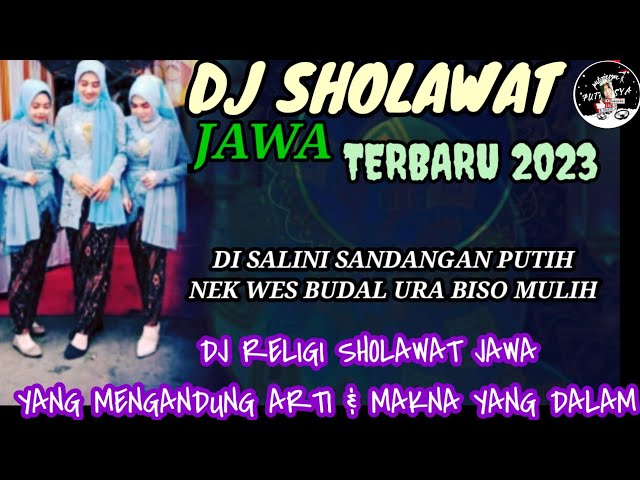 DJ RELIGI SHOLAWAT JAWA TERBARU 2023 // BIKIN MERINDING MENDENGARNYA class=