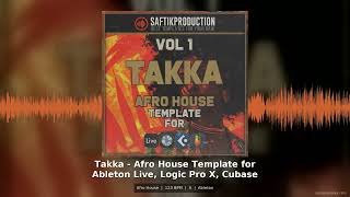 Takka Afro House Template Ableton Live Logic Pro Cubase FL Studio