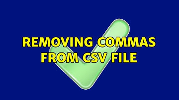 Removing commas from CSV file (2 Solutions!!)