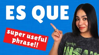 Use 'Es Que' Like a Native!!
