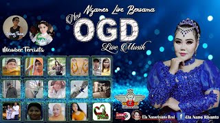 NGAMEN LIVE BERSAMA INCES ELA & NEW OGD MALAM SENIN 10 APRIL 2022