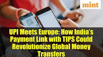 UPI Meets Europe: How India’s Payment Link with TIPS Could Revolutionize Global Money Transfers
