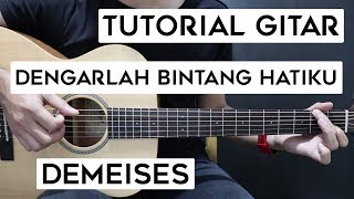 (Tutorial Gitar) DEMEISES - Dengarlah Bintang Hatiku | Lengkap Dan Mudah