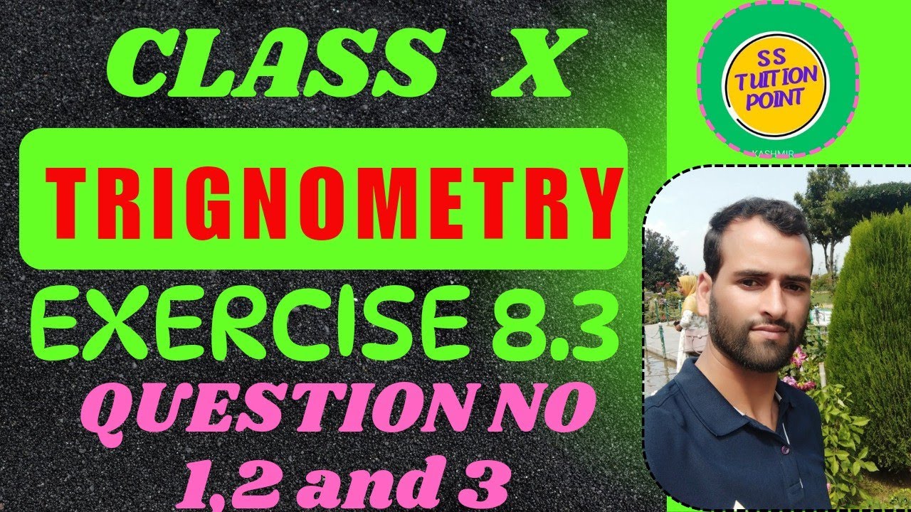 TRIGONOMETRY CLASS X EXERCISE 8.3 QUESTION NO 1, 2 AND 3 - YouTube