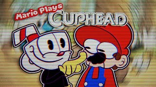 Mario Plays: CUPHEADDDD!!!!